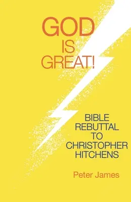 Dumnezeu este mare: Respingerea biblică a lui Christopher Hitchens - God Is Great: Bible Rebuttal to Christopher Hitchens