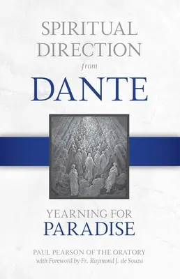 Îndrumări spirituale de la Dante: Tânjind după Paradisvolumul 3 - Spiritual Direction from Dante: Yearning for Paradisevolume 3