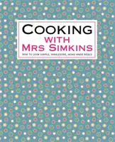Gătit cu doamna Simkins - Cooking With Mrs Simkins