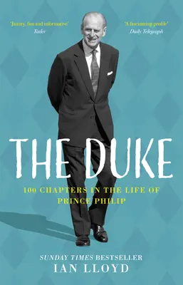 Ducele: 100 de capitole din viața prințului Philip - The Duke: 100 Chapters in the Life of Prince Philip
