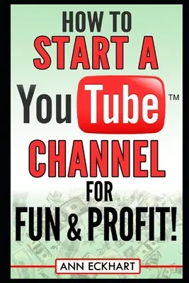 Cum să începeți un canal YouTube pentru distracție și profit - How to Start a YouTube Channel for Fun & Profit