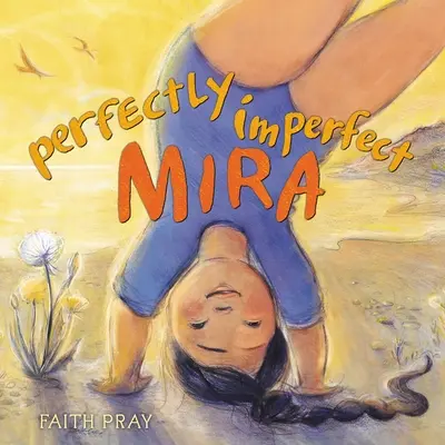Mira perfect imperfectă - Perfectly Imperfect Mira