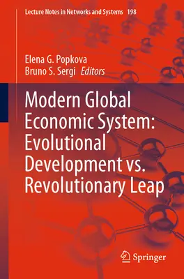 Sistemul economic global modern: Dezvoltare evolutivă vs. salt revoluționar - Modern Global Economic System: Evolutional Development vs. Revolutionary Leap