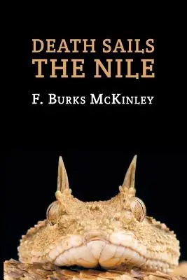 Moartea navighează pe Nil: (O reeditare a unui mister din Epoca de Aur) - Death Sails the Nile: (A Golden-Age Mystery Reprint)