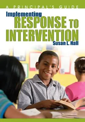 Implementarea răspunsului la intervenție: A Principal′s Guide - Implementing Response to Intervention: A Principal′s Guide