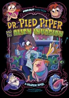 Dr. Pied Piper and the Alien Invasion - Un roman grafic - Dr. Pied Piper and the Alien Invasion - A Graphic Novel