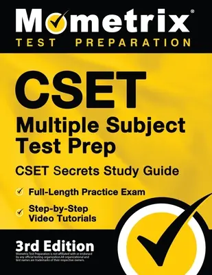 CSET Multiple Subject Test Prep - CSET Secrets Study Guide, Full-Length Practice Exam, Step-by-Step Review Video Tutorials: [Ediția a 3-a] - CSET Multiple Subject Test Prep - CSET Secrets Study Guide, Full-Length Practice Exam, Step-by-Step Review Video Tutorials: [3rd Edition]