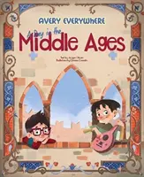 Avery Everywhere - o zi în Evul Mediu - Avery Everywhere - a Day in the Middle Ages