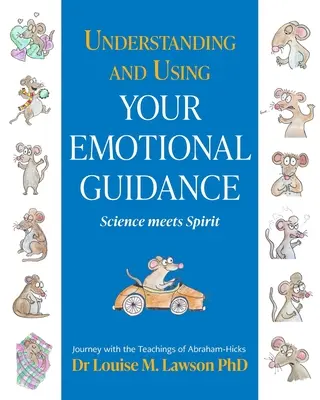 Înțelegerea și utilizarea ghidului emoțional - Understanding And Using Your Emotional Guidance