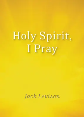 Duhul Sfânt, mă rog: Rugăciuni pentru dimineață și noapte, pentru discernământ și momente de criză - Holy Spirit, I Pray: Prayers for Morning and Nighttime, for Discernment, and Moments of Crisis