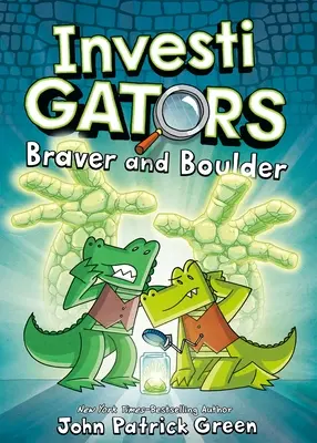 InvestiGatori: Braver și Boulder - InvestiGators: Braver and Boulder
