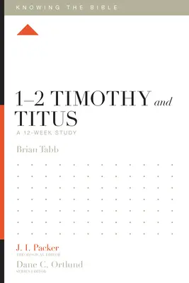 1-2 Timotei și Tit: Un studiu de 12 săptămâni - 1-2 Timothy and Titus: A 12-Week Study