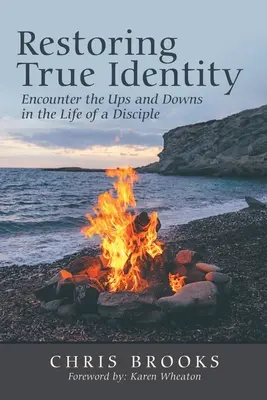Restaurarea adevăratei identități: Întâlnirea cu suișurile și coborâșurile din viața unui discipol - Restoring True Identity: Encounter the Ups and Downs in the Life of a Disciple