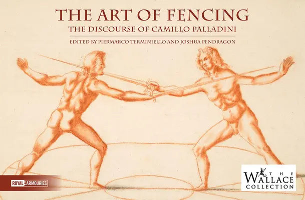 Arta scrimei: Discursul uitat al lui Camillo Palladini - The Art of Fencing: The Forgotten Discourse of Camillo Palladini