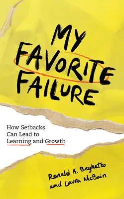 Eșecul meu preferat: Cum eșecurile pot duce la învățare și creștere - My Favorite Failure: How Setbacks Can Lead to Learning and Growth