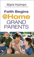 Credința începe acasă Bunicii - Faith Begins @ Home Grandparents