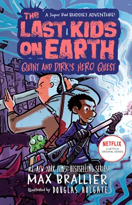 Ultimii copii de pe Pământ: Căutarea eroilor lui Quint și Dirk - The Last Kids on Earth: Quint and Dirk's Hero Quest