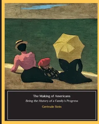 Crearea americanilor - The Making of Americans