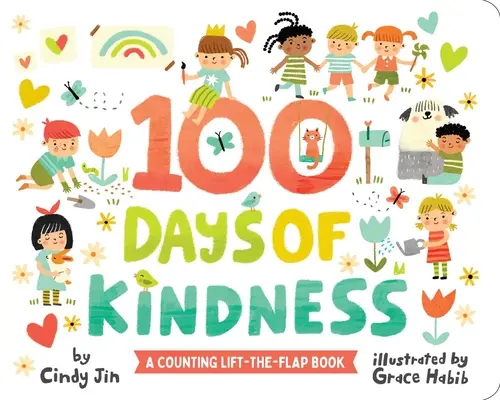 100 de zile de bunătate: O carte de numărat cu clape - 100 Days of Kindness: A Counting Lift-The-Flap Book