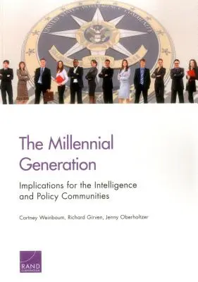 Generația Millennials: Implicații pentru comunitățile de informații și politici - The Millennial Generation: Implications for the Intelligence and Policy Communities