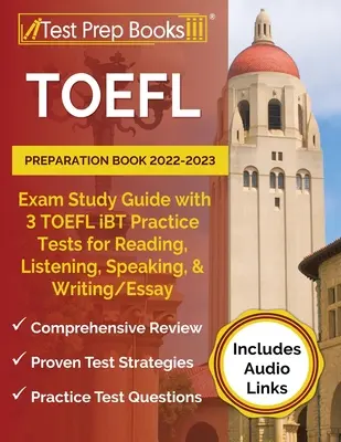 Cartea de pregătire TOEFL 2022-2023: Ghid de studiu pentru examen cu 3 teste practice TOEFL iBT pentru citire, ascultare, vorbire și scriere/eseu [include audio - TOEFL Preparation Book 2022-2023: Exam Study Guide with 3 TOEFL iBT Practice Tests for Reading, Listening, Speaking, and Writing/Essay [Includes Audio