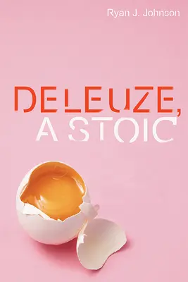Deleuze, un stoic - Deleuze, a Stoic