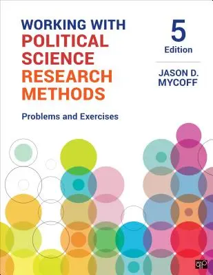 Lucrul cu metodele de cercetare în științele politice: Probleme și exerciții - Working with Political Science Research Methods: Problems and Exercises