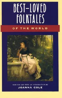 Cele mai îndrăgite povești populare din lume (Best-Loved Folktales of the World) - Best-Loved Folktales of the World
