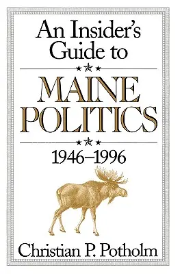 Ghidul unui cunoscător al politicii din Maine - An Insider's Guide to Maine Politics