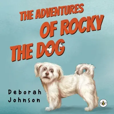 Aventurile câinelui Rocky - The Adventures of Rocky the Dog