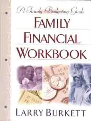 Family Financial Workbook: Un ghid pentru bugetul familiei - Family Financial Workbook: A Family Budgeting Guide