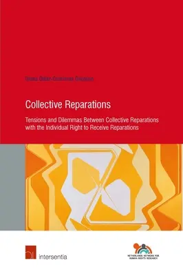 Reparații colective, 84: Tensiuni și dileme între reparațiile colective și dreptul individual de a primi reparații - Collective Reparations, 84: Tensions and Dilemmas Between Collective Reparations with the Individual Right to Receive Reparations