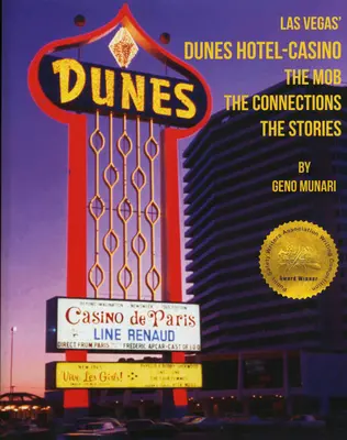 Hotelul și cazinoul The Dunes: Mafia, conexiunile, poveștile: Mafia, conexiunile, poveștile: The Mob, the Connections, the Stories - The Dunes Hotel and Casino: The Mob, the Connections, the Stories: The Mob, the Connections, the Stories