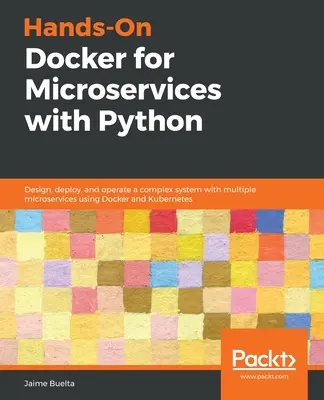 Docker Hands-On pentru microservicii cu Python - Hands-On Docker for Microservices with Python