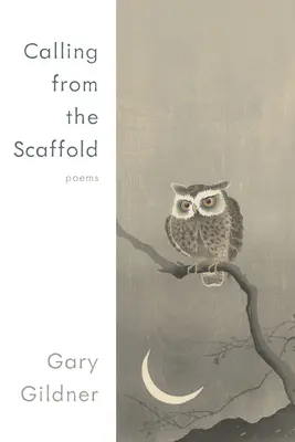 Calling from the Scaffold: Poezii - Calling from the Scaffold: Poems