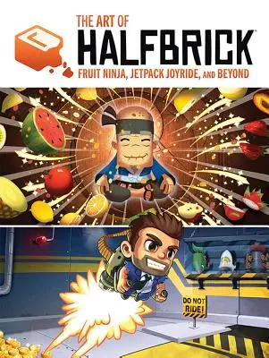 The Art of Halfbrick: Fruit Ninja, Jetpack Joyride și mai departe - The Art of Halfbrick: Fruit Ninja, Jetpack Joyride and Beyond