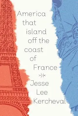 America acea insulă din largul coastelor Franței - America That Island Off the Coast of France
