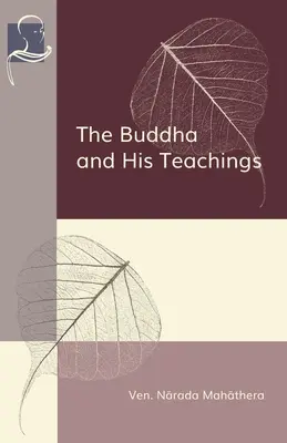 Buddha și învățăturile sale - The Buddha and His Teachings