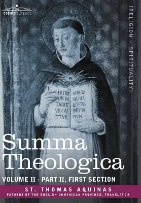 Summa Theologica, volumul 2 (partea II, prima secțiune) - Summa Theologica, Volume 2 (Part II, First Section)