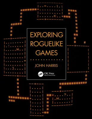 Explorarea jocurilor Roguelike - Exploring Roguelike Games