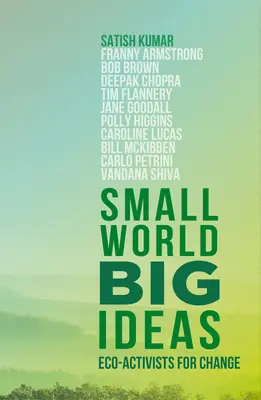 Lume mică, idei mari: Eco-activiști pentru schimbare - Small World, Big Ideas: Eco-Activists for Change
