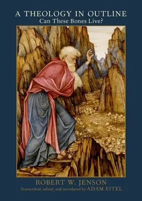 O teologie în linii mari: Pot aceste oase să trăiască? - A Theology in Outline: Can These Bones Live?
