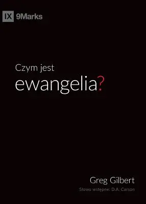 Czym jest ewangelia? (Ce este Evanghelia?) (poloneză) - Czym jest ewangelia? (What is the Gospel?) (Polish)