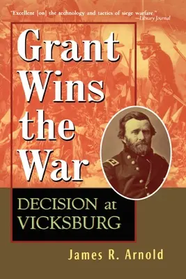Grant câștigă războiul: Decizia de la Vicksburg - Grant Wins the War: Decision at Vicksburg