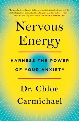 Energia nervoasă: Exploatează puterea anxietății tale - Nervous Energy: Harness the Power of Your Anxiety