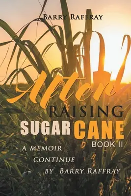 După Raising Sugar Cane Book II - After Raising Sugar Cane Book II