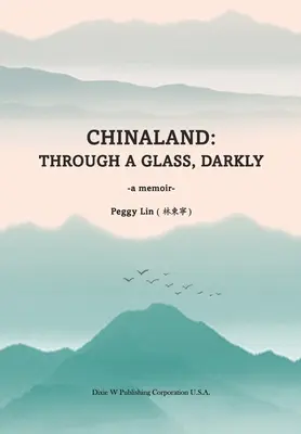 Chinaland: Printr-un geam întunecat - Chinaland: Through a glass, darkly