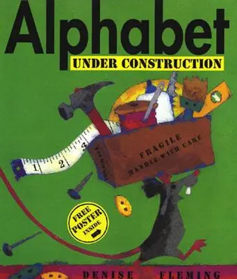 Alfabet în construcție [cu poster gratuit] - Alphabet Under Construction [With Free Poster]