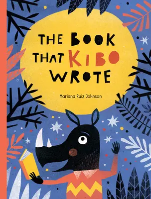 Cartea pe care a scris-o Kibo: The Book That Kibo Wrote - The Book That Kibo Wrote