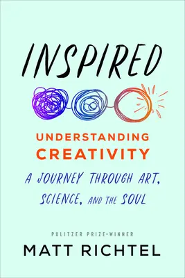 Inspirat: Înțelegerea creativității: O călătorie prin artă, știință și suflet - Inspired: Understanding Creativity: A Journey Through Art, Science, and the Soul